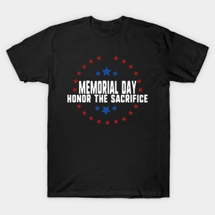 memorial day- honor sacrifice T-Shirt